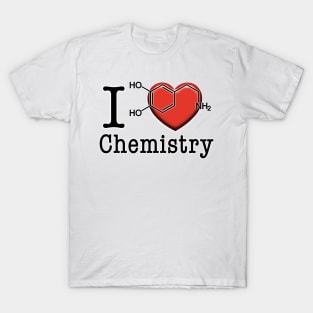 I love Chemistry T-Shirt